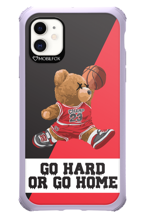 Go hard, or go home - Apple iPhone 11