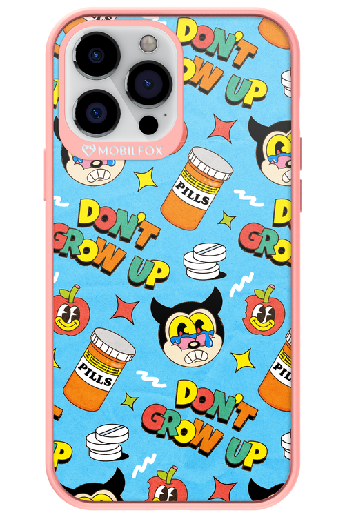 don_t grow up 2.0 - Apple iPhone 13 Pro Max
