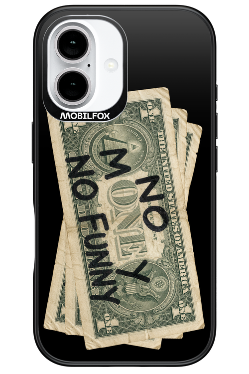 No Money No Funny 2.0 - Apple iPhone 16