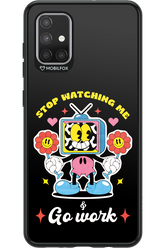stop watching me 2.0 - Samsung Galaxy A71
