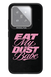 Eat My Dust 2.0 - Xiaomi 14