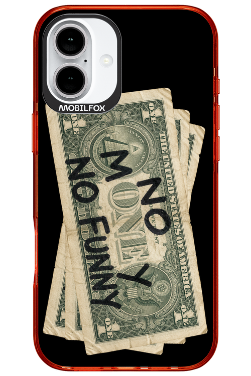 No Money No Funny 2.0 - Apple iPhone 16 Plus