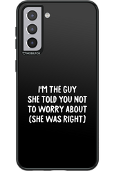 She was right 2.0 - Samsung Galaxy S21+