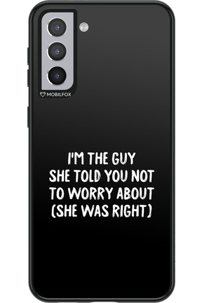 She was right 2.0 - Samsung Galaxy S21+