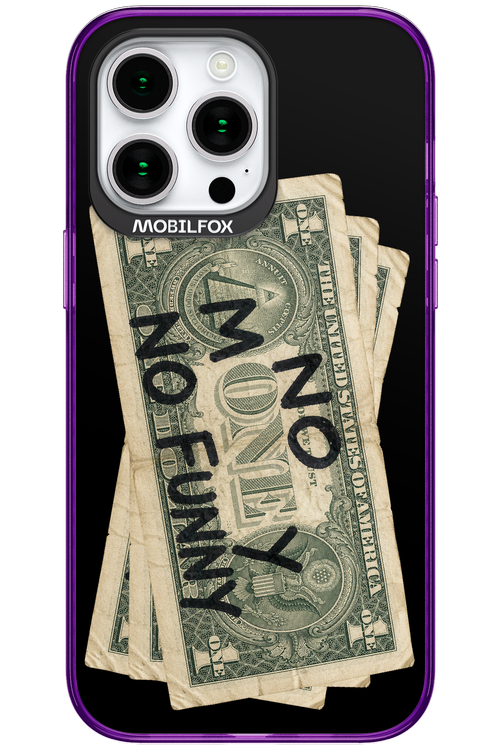 No Money No Funny 2.0 - Apple iPhone 15 Pro Max