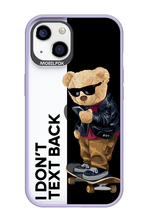 I Don’t Text Back - Apple iPhone 13
