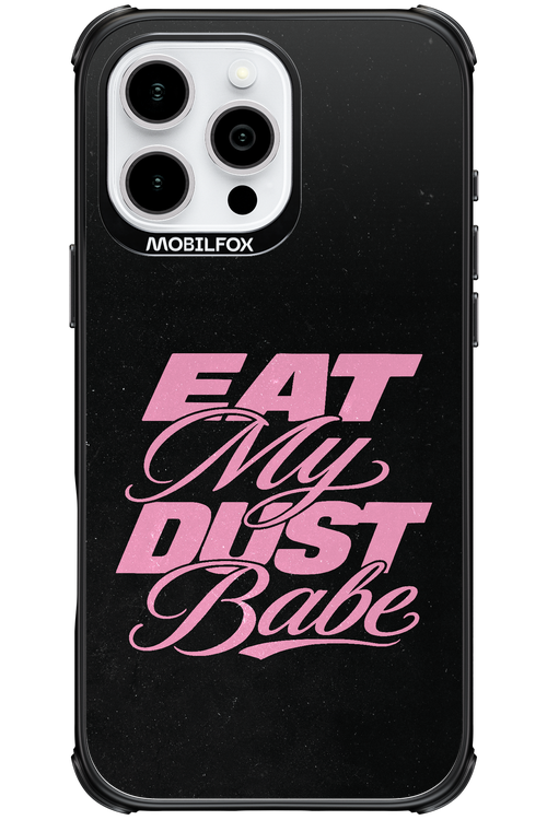 Eat My Dust 2.0 - Apple iPhone 16 Pro Max