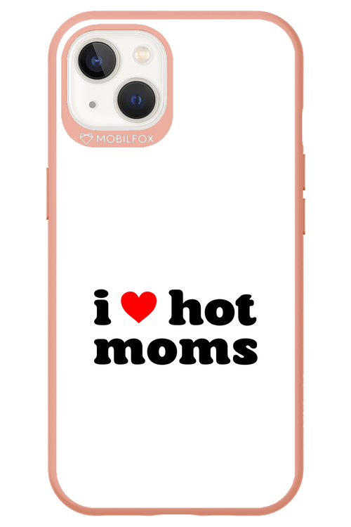 I love hot moms W 2.0 - Apple iPhone 13