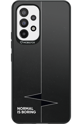 Normal Is Boring 2.0 - Samsung Galaxy A53