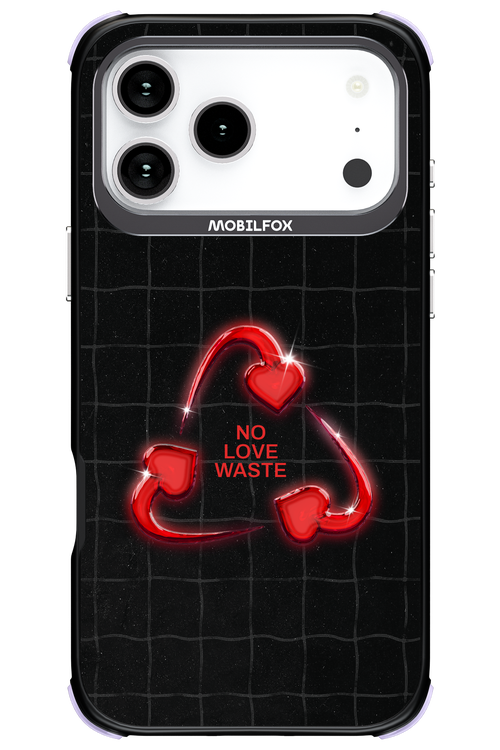No Love Waste 2.0 - Apple iPhone 17 Pro Max