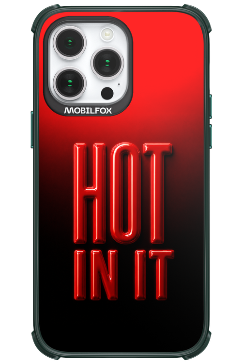 Hot in it 2.0 - Apple iPhone 14 Pro Max