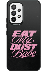 Eat My Dust 2.0 - Samsung Galaxy A53