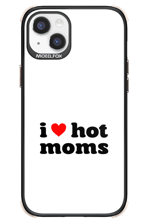 I love hot moms W 2.0 - Apple iPhone 14 Plus