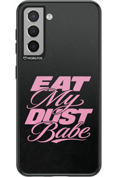 Eat My Dust 2.0 - Samsung Galaxy S21