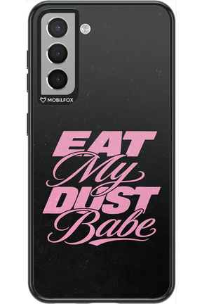 Eat My Dust 2.0 - Samsung Galaxy S21