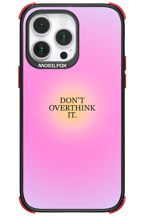 Don_t Overthink It - Apple iPhone 14 Pro Max