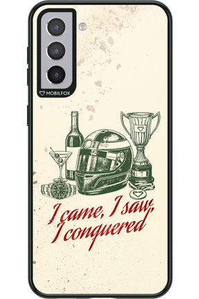 I CAME, I SAW, I CONQUERED 2.0 - Samsung Galaxy S21+