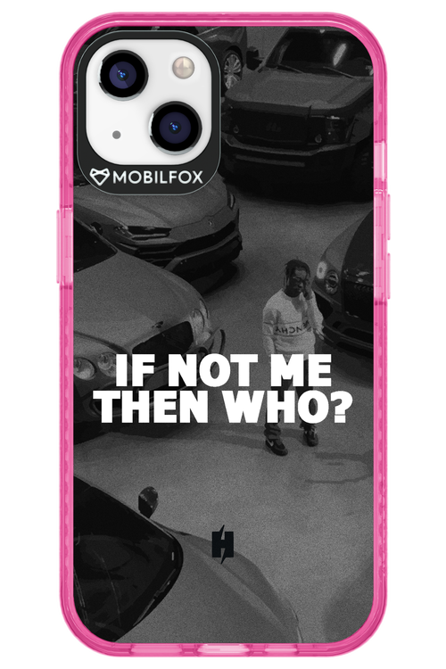 IF NOT ME 2.0 - Apple iPhone 13