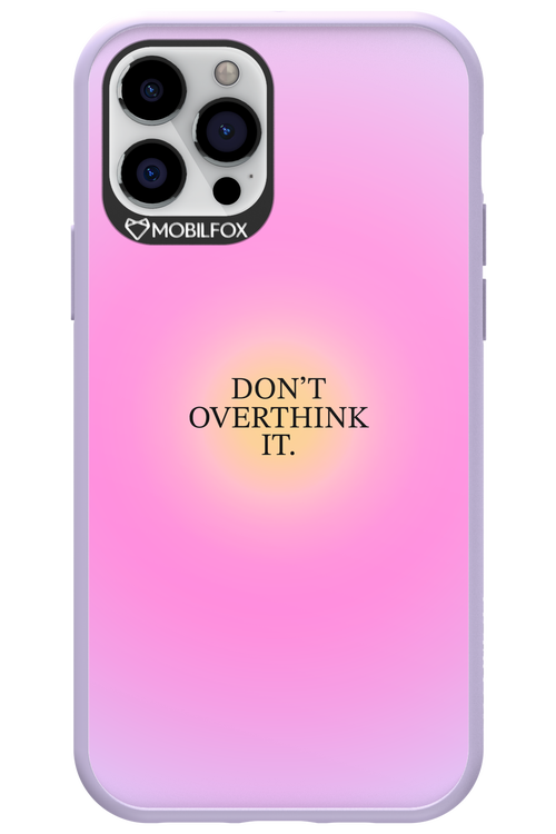 Don_t Overthink It - Apple iPhone 12 Pro