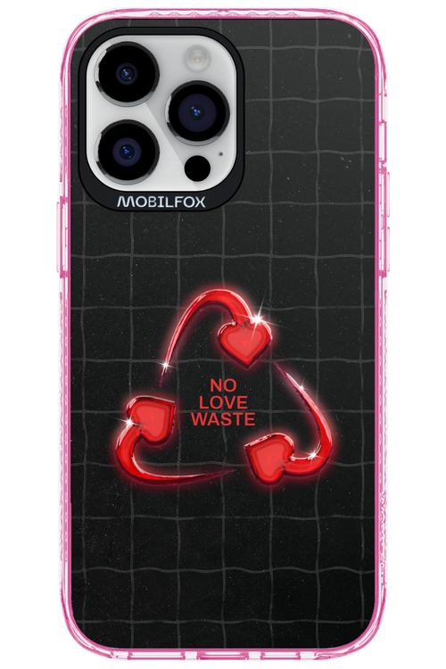 No Love Waste 2.0 - Apple iPhone 14 Pro Max