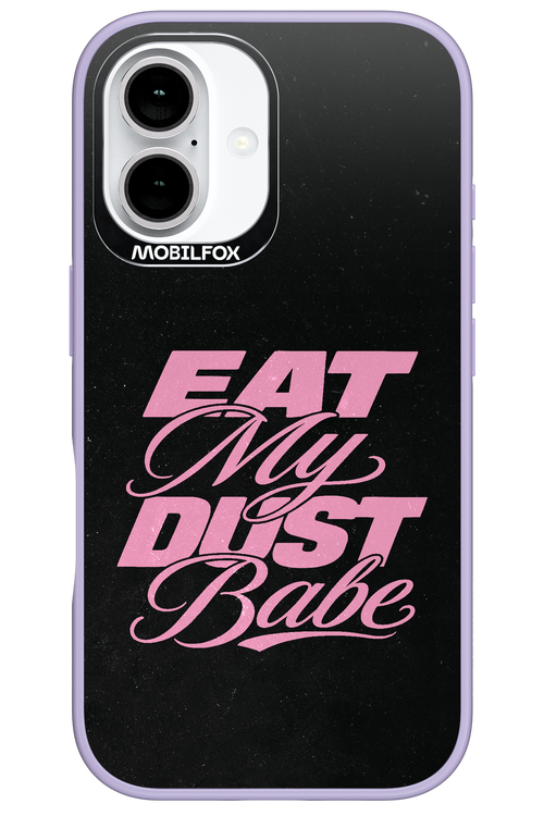 Eat My Dust 2.0 - Apple iPhone 16