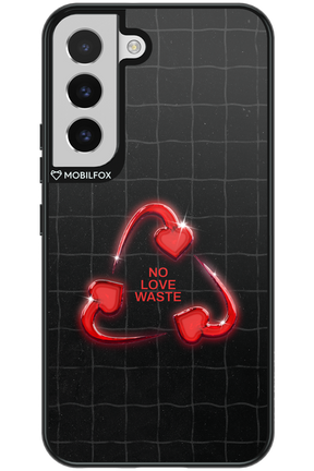 No Love Waste 2.0 - Samsung Galaxy S22