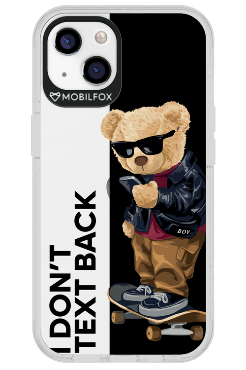 I Don’t Text Back - Apple iPhone 13
