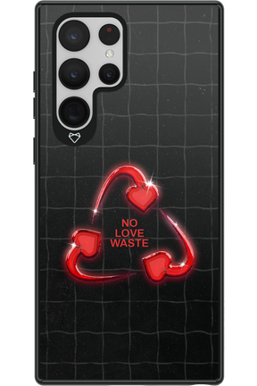 No Love Waste 2.0 - Samsung Galaxy S22 Ultra