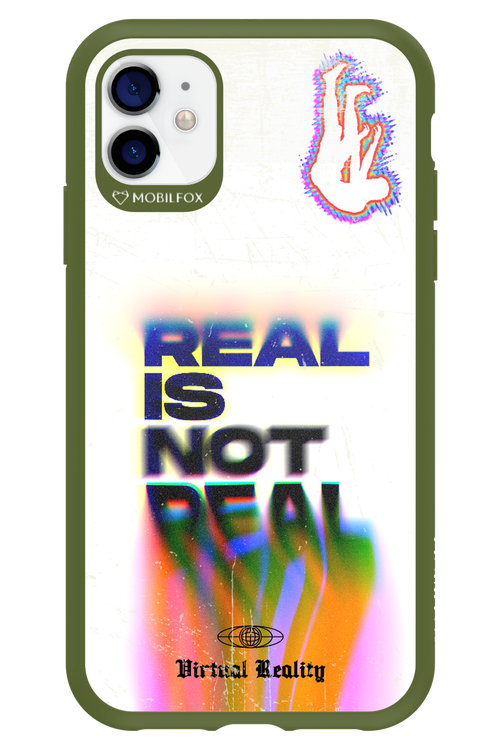 Real is Not Real - Apple iPhone 11