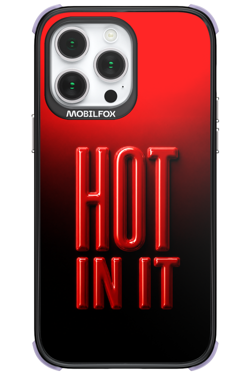 Hot in it 2.0 - Apple iPhone 14 Pro Max