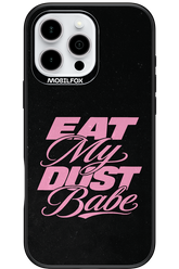Eat My Dust 2.0 - Apple iPhone 16 Pro Max