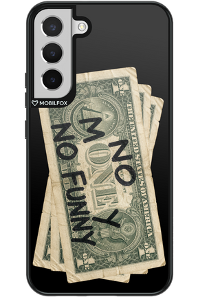 No Money No Funny 2.0 - Samsung Galaxy S22+
