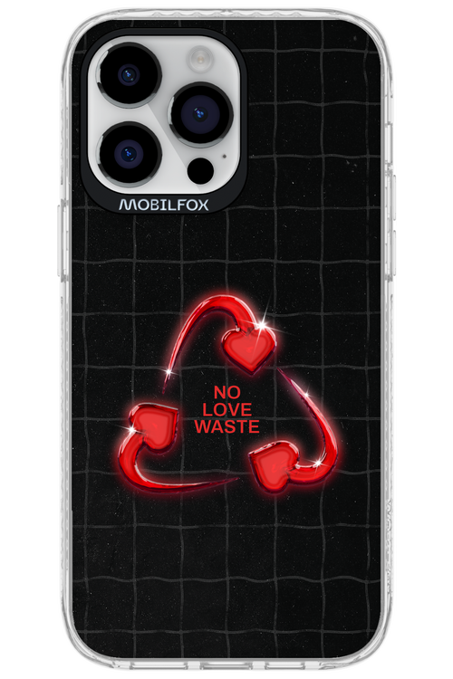 No Love Waste 2.0 - Apple iPhone 14 Pro Max