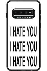 I HATE YOU 2.0 - Samsung Galaxy S10