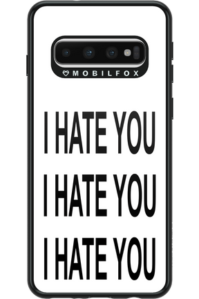 I HATE YOU 2.0 - Samsung Galaxy S10