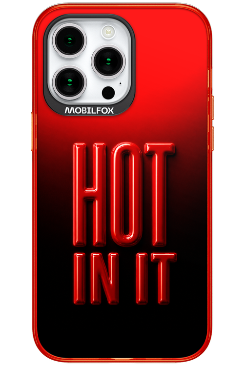 Hot in it 2.0 - Apple iPhone 15 Pro Max