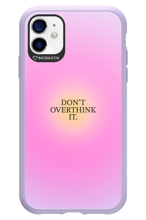 Don't Overthink It - Apple iPhone 11