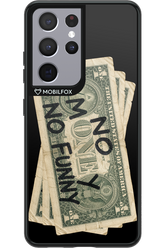 No Money No Funny 2.0 - Samsung Galaxy S21 Ultra
