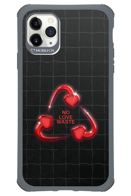 No Love Waste 2.0 - Apple iPhone 11 Pro Max