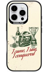 I CAME, I SAW, I CONQUERED 2.0 - Apple iPhone 16 Pro