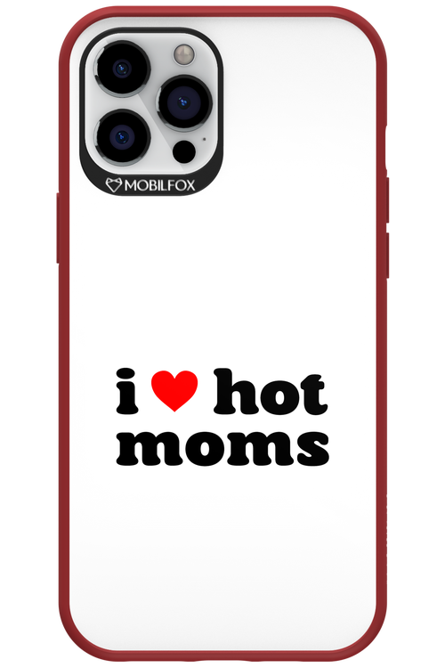 I love hot moms W 2.0 - Apple iPhone 12 Pro Max