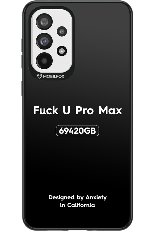 Fuck You Pro Max - Samsung Galaxy A73