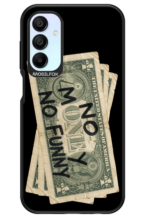 No Money No Funny 2.0 - Samsung Galaxy A15