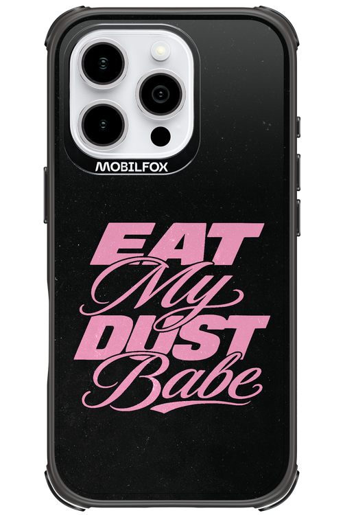 Eat My Dust 2.0 - Apple iPhone 16 Pro