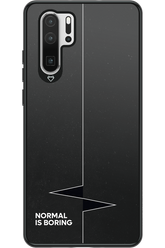 Normal Is Boring - Huawei P30 Pro