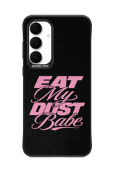 Eat My Dust 2.0 - Samsung S25 FE