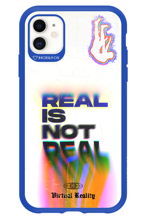 Real is Not Real - Apple iPhone 11