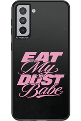 Eat My Dust 2.0 - Samsung Galaxy S21+