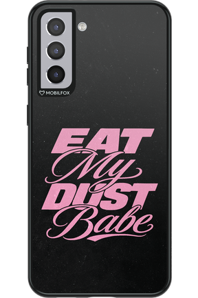 Eat My Dust 2.0 - Samsung Galaxy S21+