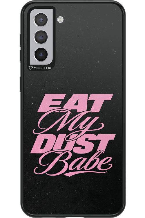 Eat My Dust 2.0 - Samsung Galaxy S21+